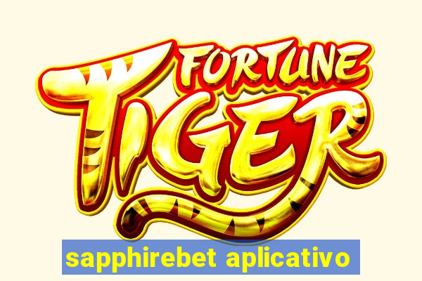 sapphirebet aplicativo